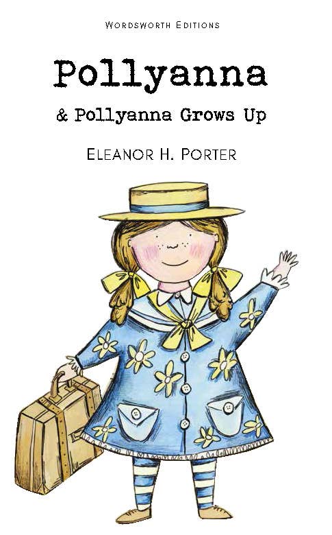 Pollyanna & Pollyanna Grows Up | Wordsworth Children's Book